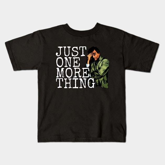 Just One More Thing. Kids T-Shirt by TEEVEETEES